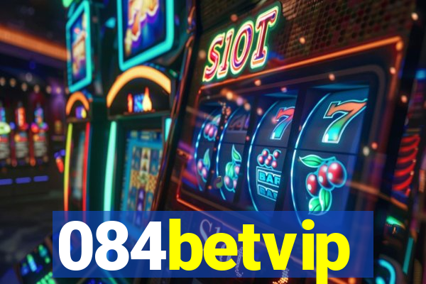 084betvip