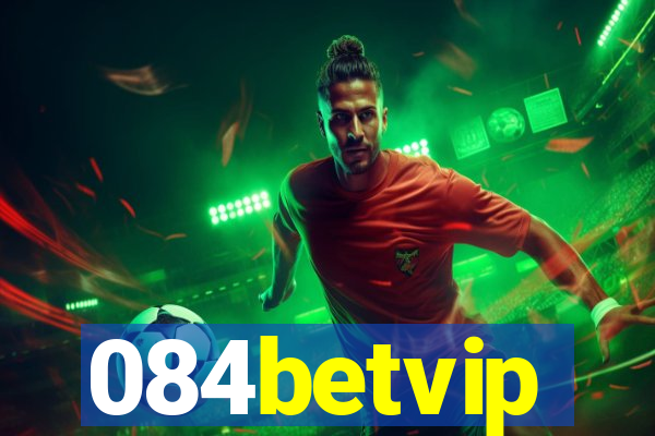 084betvip