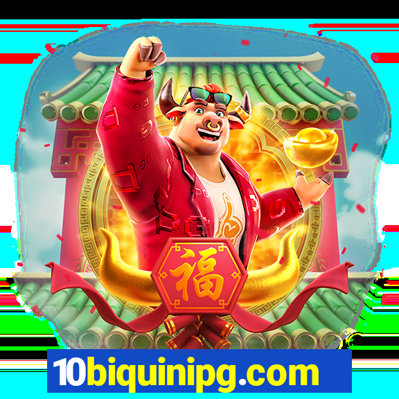 10biquinipg.com