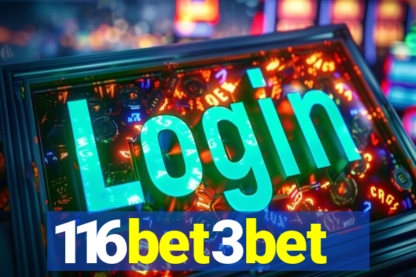 116bet3bet
