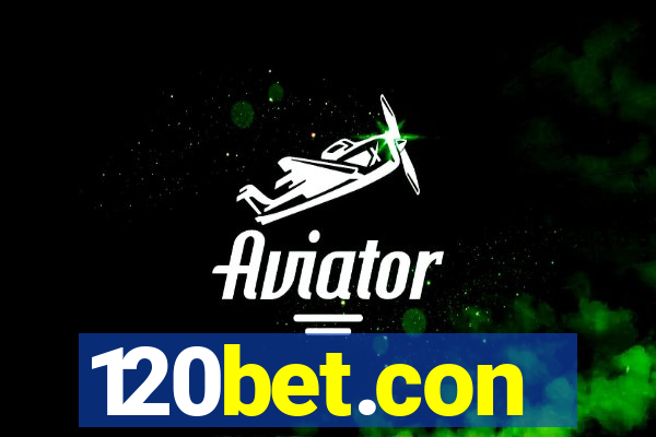 120bet.con
