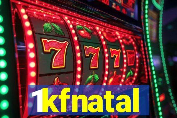 1kfnatal