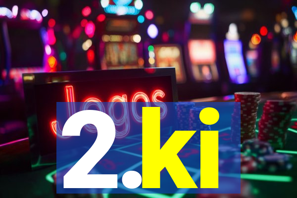 2.ki