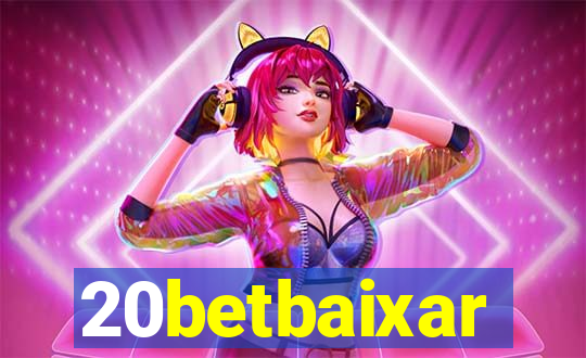 20betbaixar