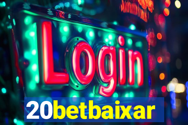20betbaixar