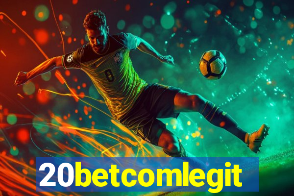20betcomlegit