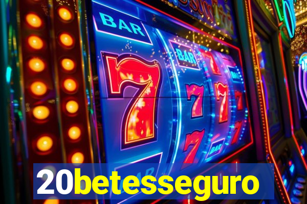 20betesseguro
