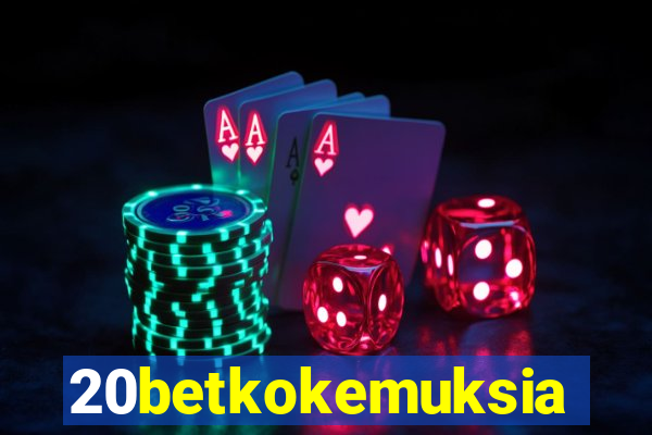 20betkokemuksia