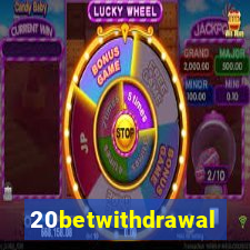 20betwithdrawal