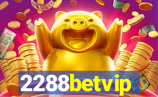2288betvip