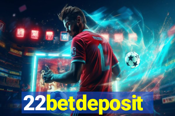 22betdeposit