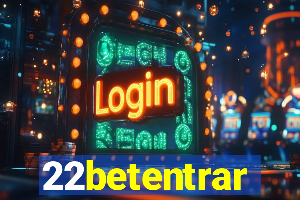 22betentrar