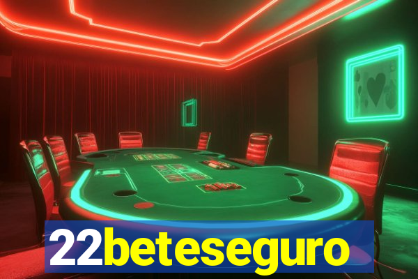 22beteseguro
