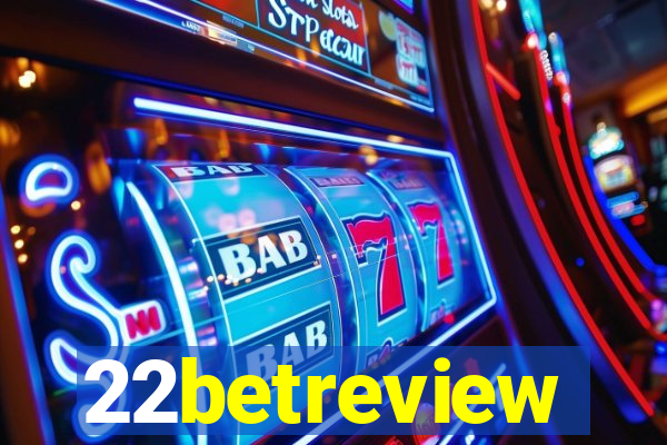 22betreview