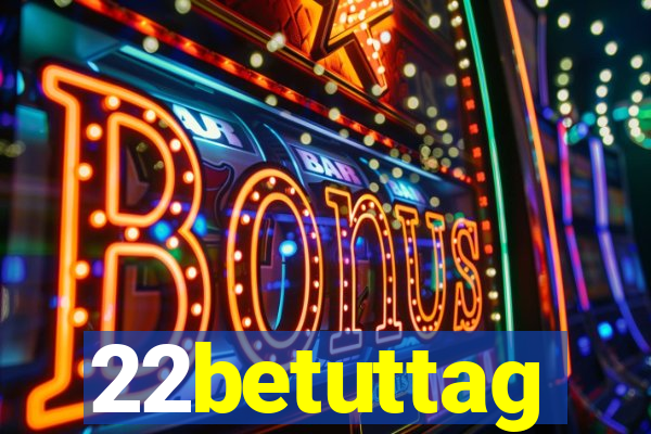 22betuttag