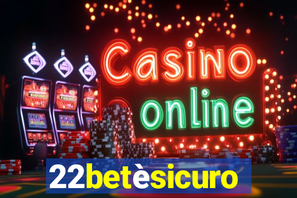 22betèsicuro