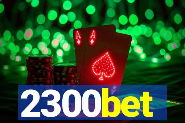 2300bet