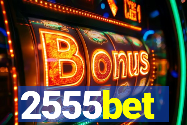 2555bet
