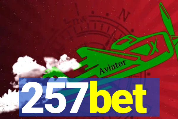 257bet