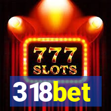 318bet