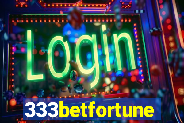 333betfortune