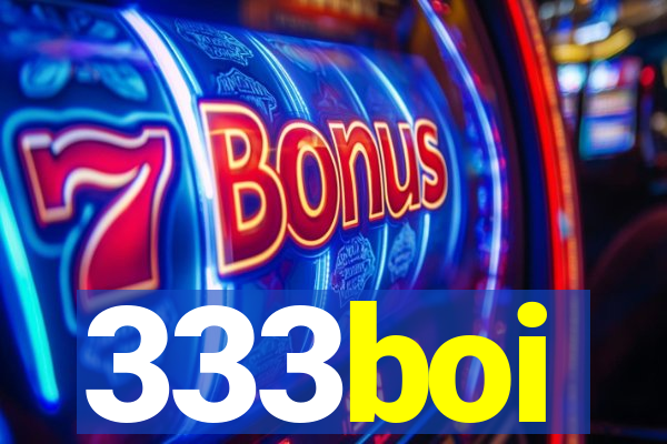 333boi