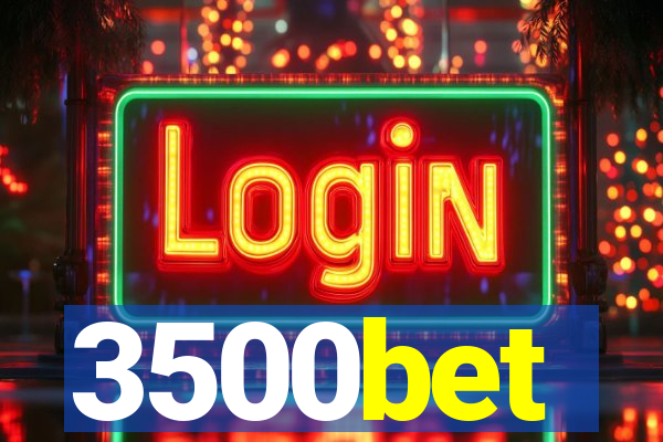3500bet