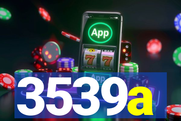 3539a