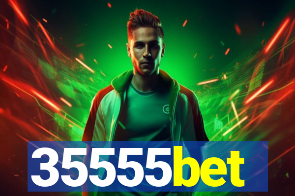 35555bet
