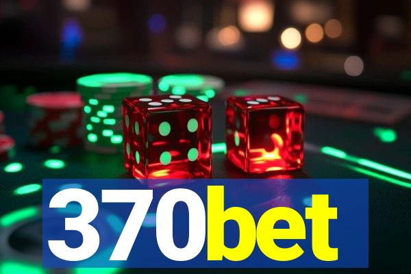 370bet