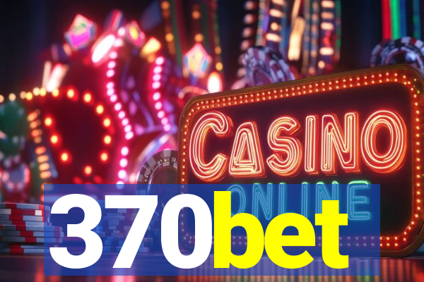 370bet
