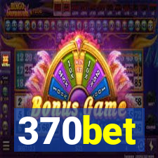 370bet