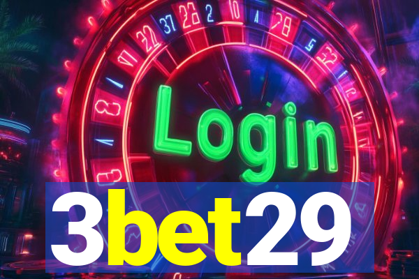 3bet29