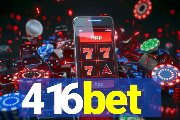 416bet