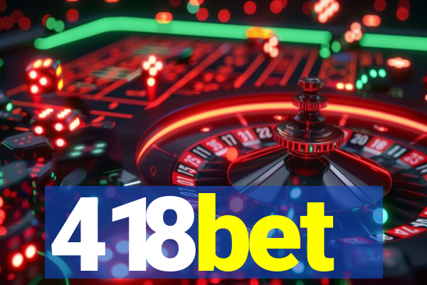 418bet