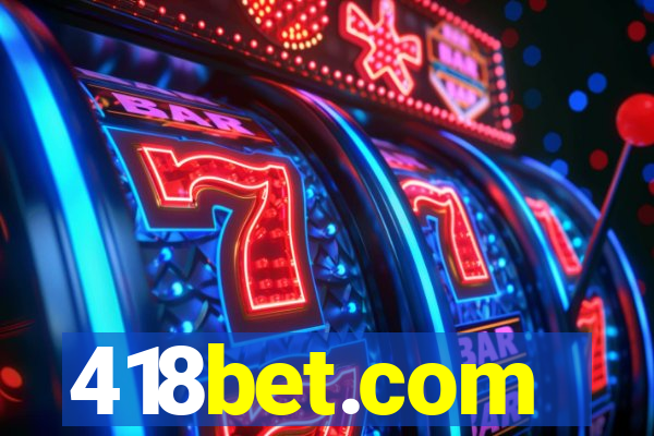 418bet.com