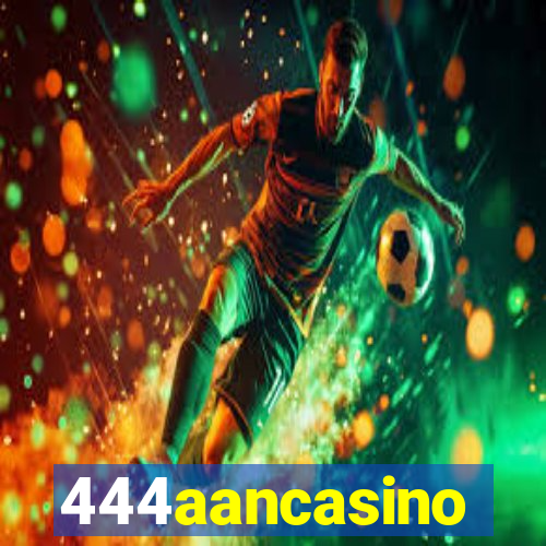 444aancasino