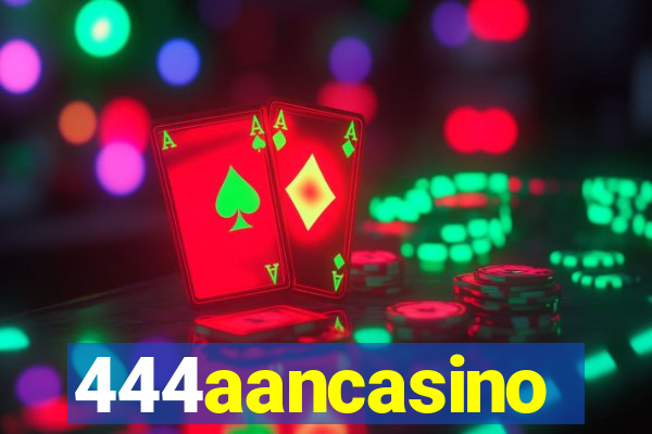 444aancasino