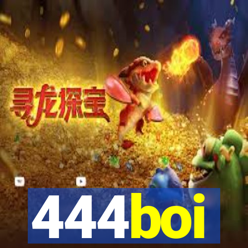 444boi