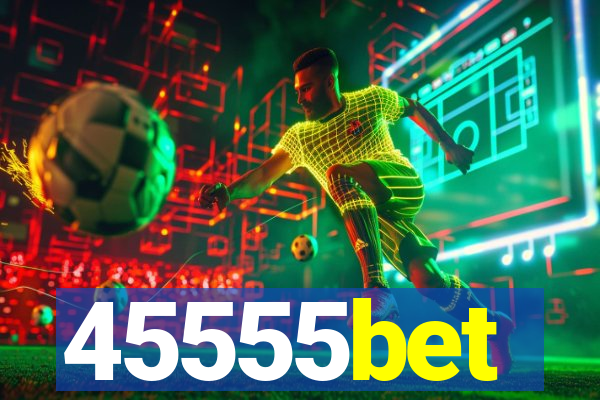 45555bet