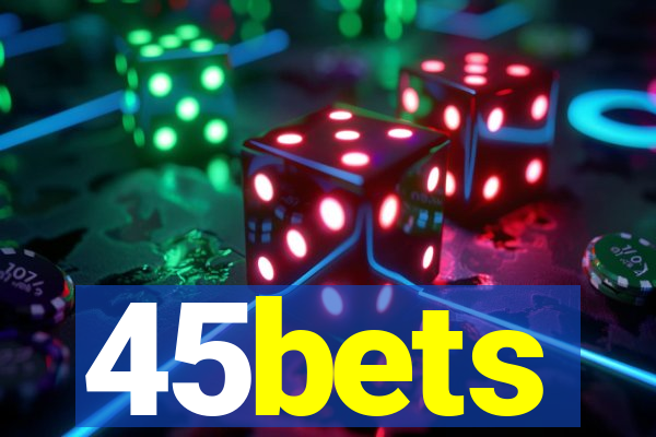 45bets