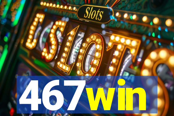 467win