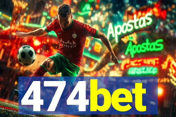 474bet