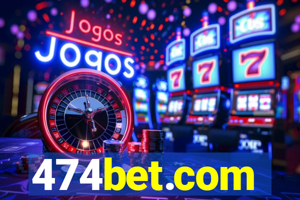 474bet.com