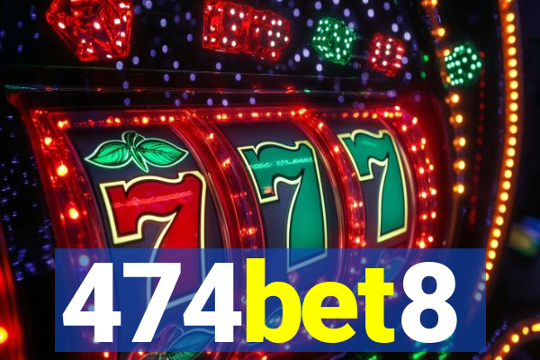 474bet8