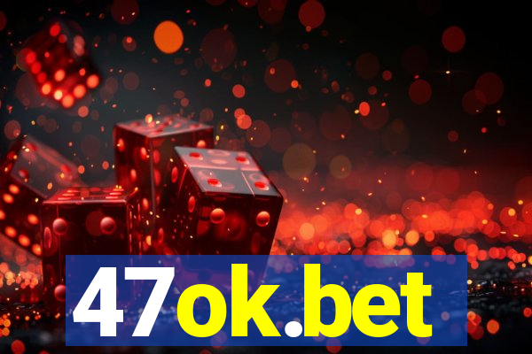 47ok.bet