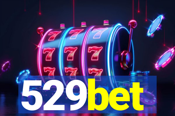 529bet