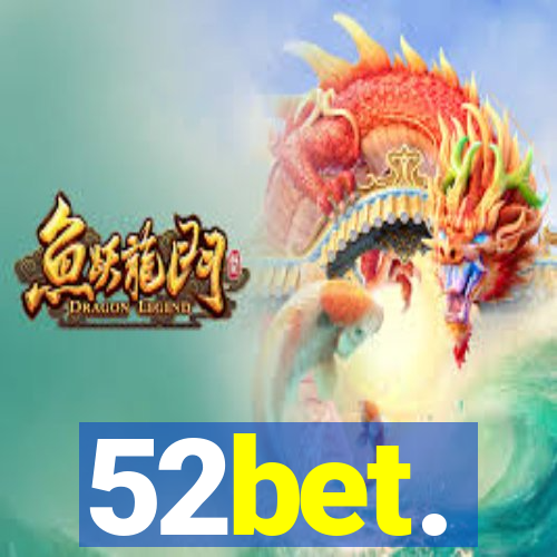 52bet.