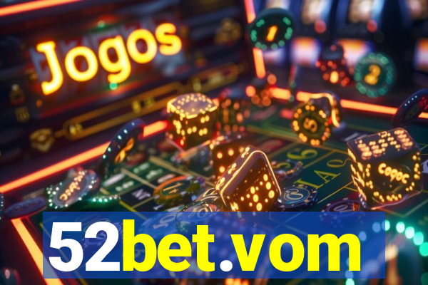 52bet.vom