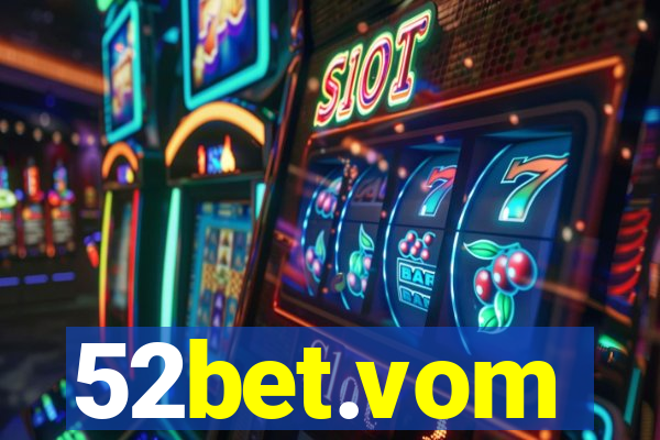 52bet.vom